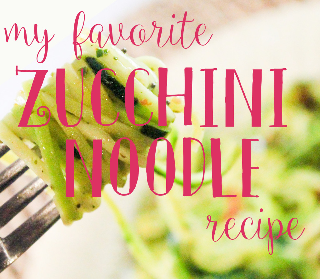My Favorite Zucchini Noodle Recipe
