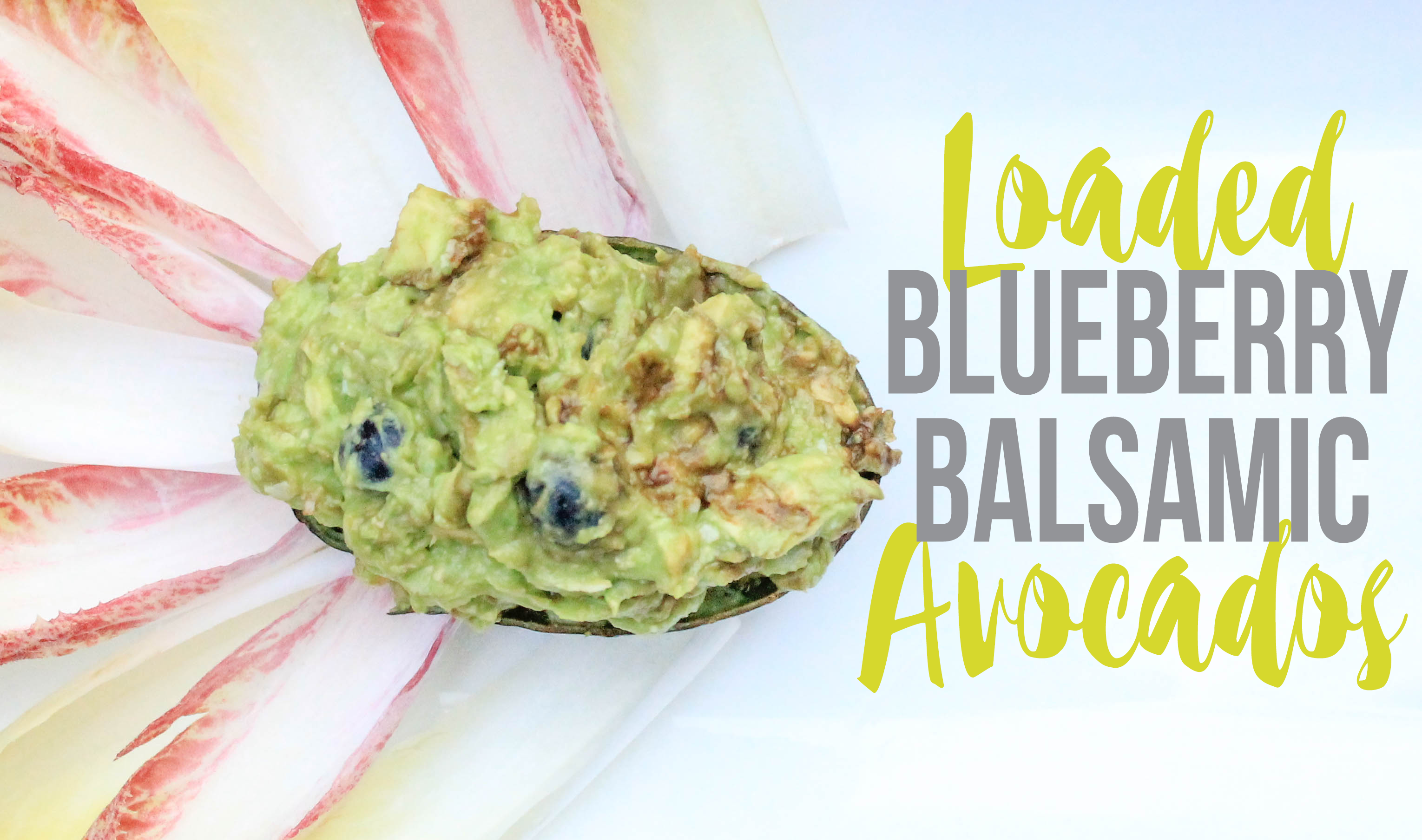Loaded Blueberry Balsamic Avocados Title Pic